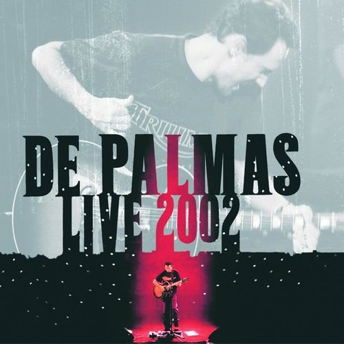 De Palmas Live 2002