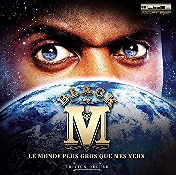 Black M : Les Monde Plus Gros Que Mes Yeux - Édition Deluxe