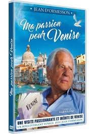 Jean D'ormesson : Ma Passion Pour Venise