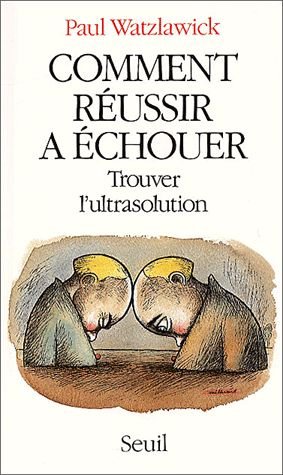 Comment Réussir À Échouer - Trouver L'ultrasolution