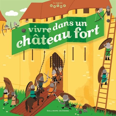 Vivre Dans Un Château Fort