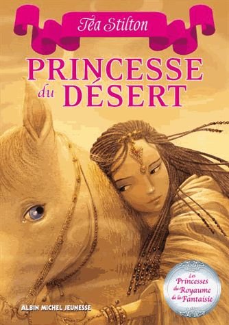 Les Princesses Du Royaume De La Fantaisie Tome 3 - Princesse Du Désert