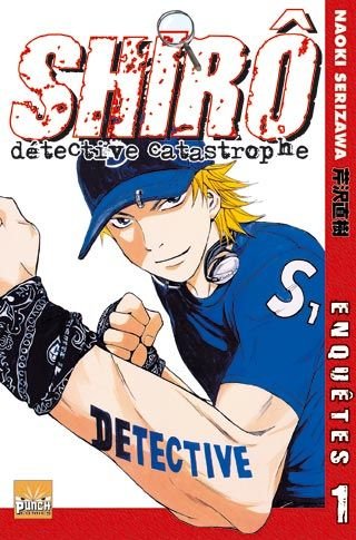 Shiro, Le Détective Catastrophe - Tome 1