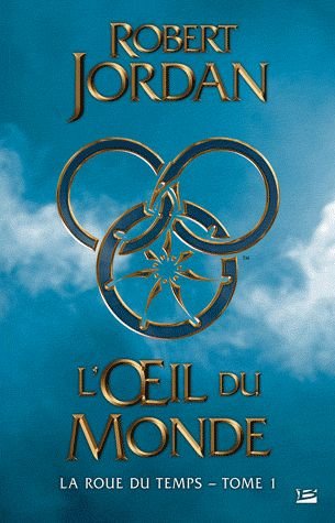 La Roue Du Temps Tome 1 - L'oeil Du Monde