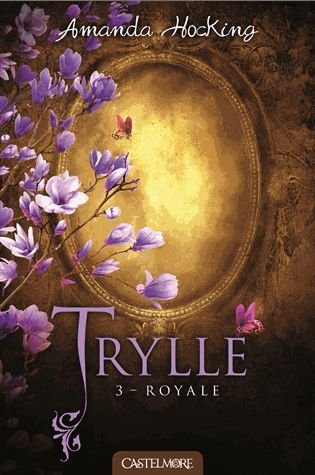 Trylle Tome 3 - Royale - Suivi De La Nouvelle "Jusqu'à La Fin Des Temps