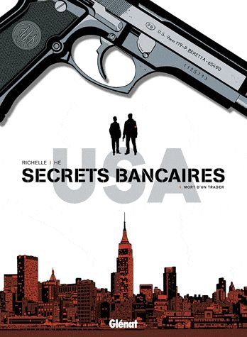 Secrets Bancaires Usa Tome 1 - Mort D'un Trader