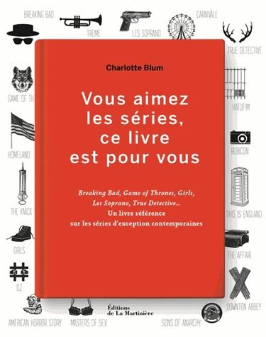 Vous Aimez Les Séries, Ce Livre Est Pour Vous