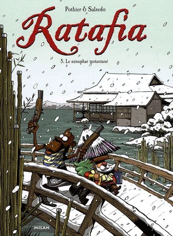 Ratafia Tome 5 - Le Nénuphar Instantané