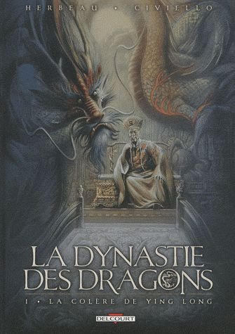 La Dynastie Des Dragons Tome 1 - La Colère De Ying Long