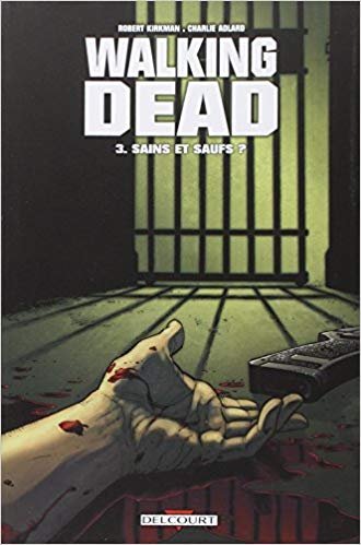 Walking Dead Tome 3 - Sains Et Saufs ?