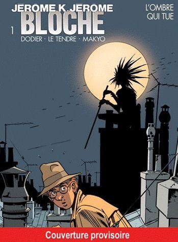 Jérôme K. Jérôme Bloche Tome 1 - L'ombre Qui Tue