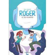 Roger Et Ses Humains Tome 1