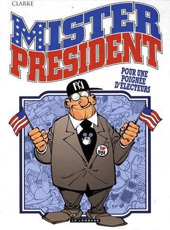 Mister President Tome 5 - Pour Une Poignée D'electeurs