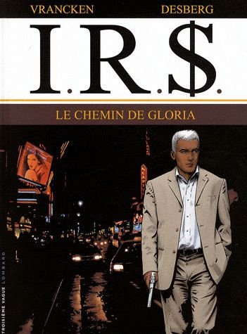Irs Tome 11 - Le Chemin De Gloria