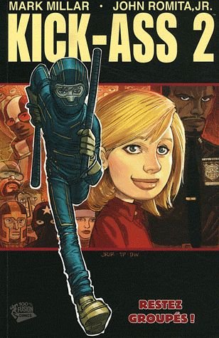 Kick-Ass 2 Tome 1 - Restez Groupés !