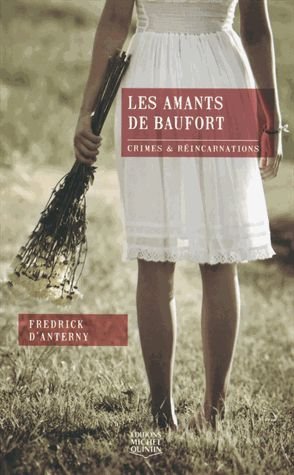 Les Amants De Baufort - Crimes Et Réincarnations