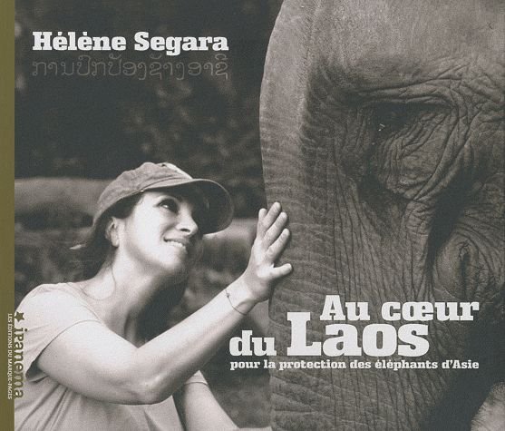Au Coeur Du Laos - Pour La Protection Des Éléphants D'asie